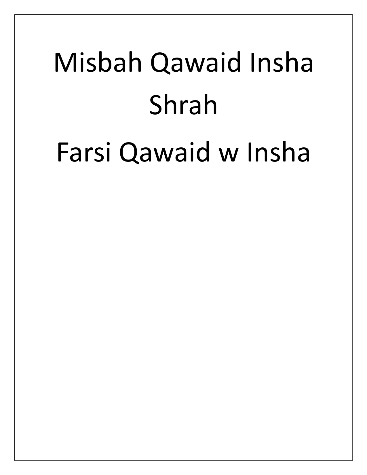 misbah qawaid w insha 
shraha farsi qawaid w insha
